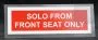 Schriftzug SOLO FROM FRONT SEAT ONLY